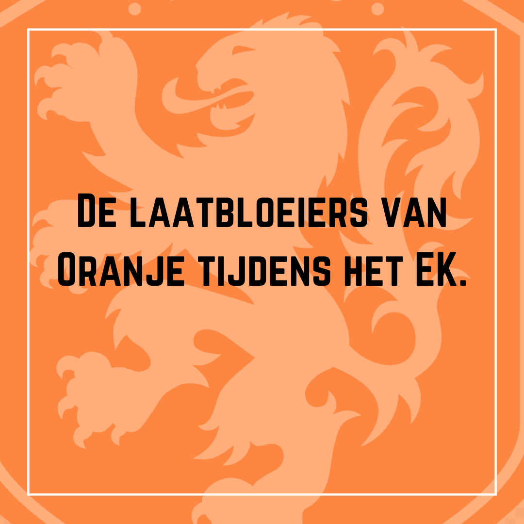 De laatbloeiers van Oranje tijdens het EK