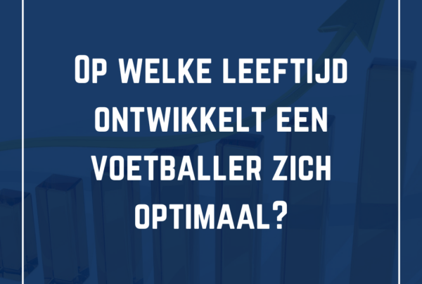 Op welke leeftijd ontwikkelt een voetballer zich optimaal?