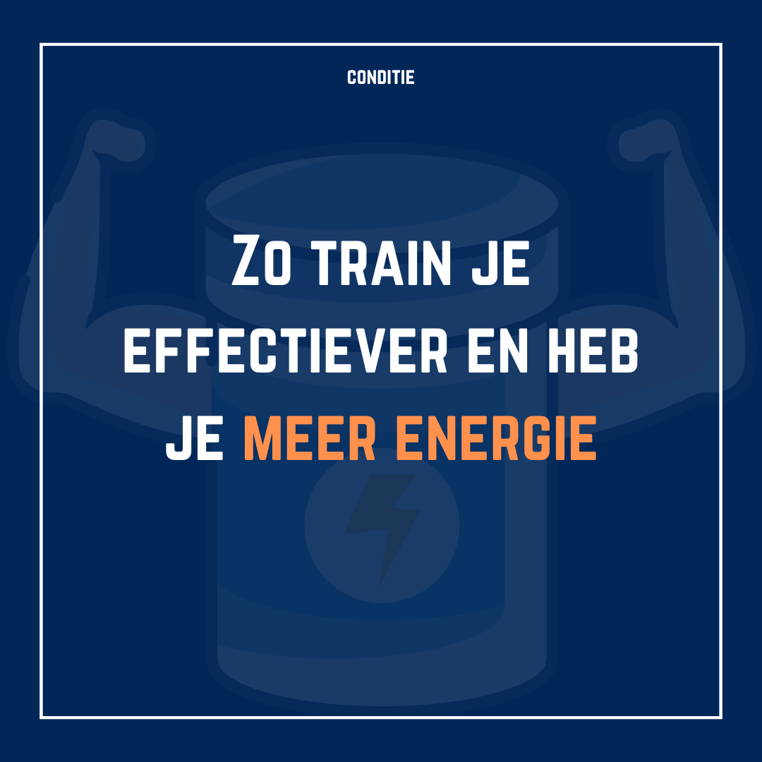 Zo train je effectiever en heb je meer energie op het veld